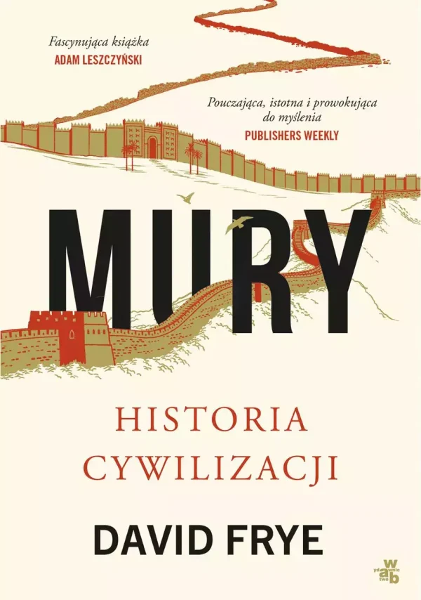 2ee82f0-mury-historia-cywili.webp Mury. Historia cywilizacji