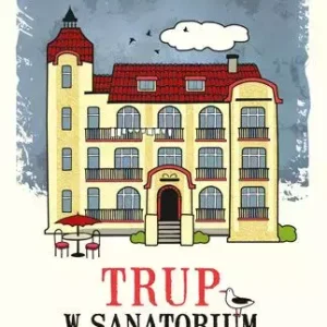 Trup w sanatorium