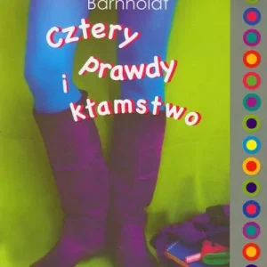 Cztery prawdy i kłamstwo