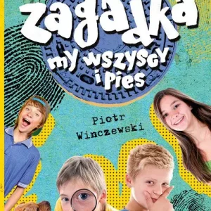 Zagadka, my wszyscy i pies