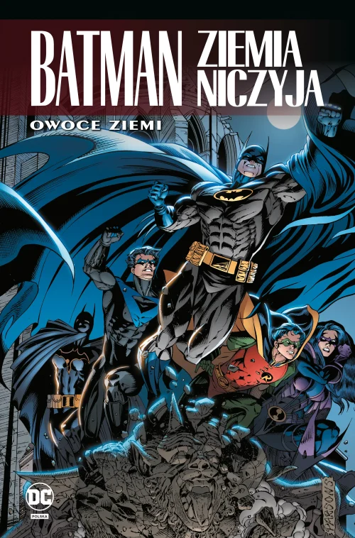 Batman. Ziemia niczyja. Tom 5. Owoce ziemi