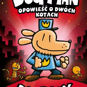 Dogman. Tom 3. Opowieść o dwóch kotach