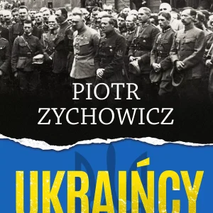 Ukraińcy. Opowieści niepoprawne politycznie, część 6