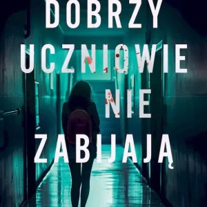 Dobrzy uczniowie nie zabijają  wyd. specjalne