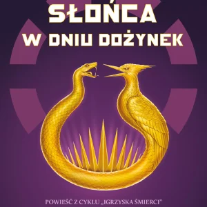 Igrzyska śmierci. Tom 5. Wschód słońca w dniu dożynek