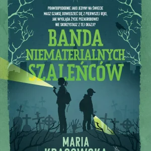 Banda niematerialnych szaleńców