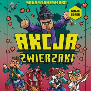 Minecraft. Saga Stonesword. Tom 3. Akcja zwierzaki