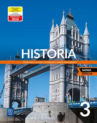 319d9e63-historia-podrecznik.webp Historia 3. Podręcznik. Liceum i technikum. Zakres podstawowy. Rok szkolny 2024/2025. Nowa edycja