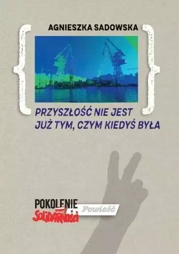 32c01632-przyszlosc-nie-jest.webp Przyszłość nie jest już tym, czym kiedyś była