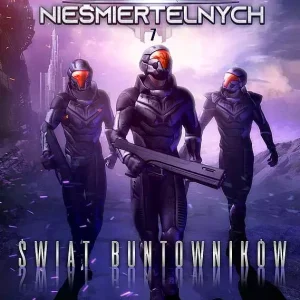 Legion Nieśmiertelnych. Tom 7. Świat Buntowników