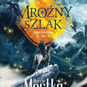 Straceńcy Madsa Voortena. Tom 1. Mroźny szlak