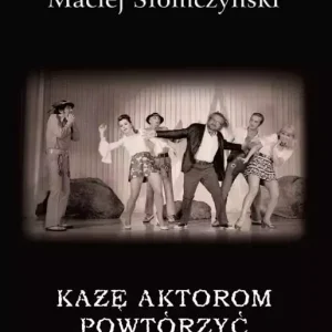 Każę aktorom powtórzyć morderstwo