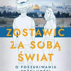Zostawić za sobą świat