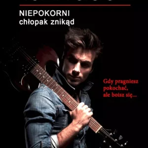 Niepokorni. Chłopak znikąd