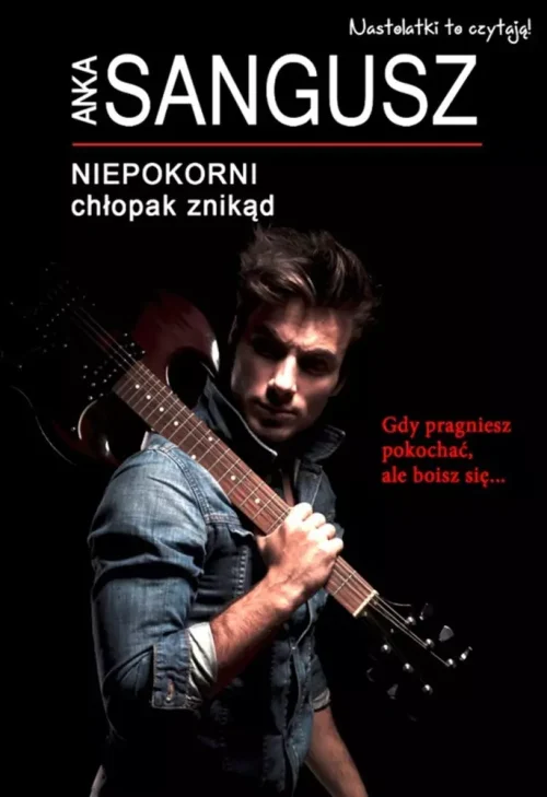 Niepokorni. Chłopak znikąd
