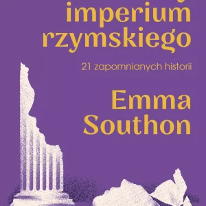 Kobiety imperium rzymskiego. 21 zapomnianych historii