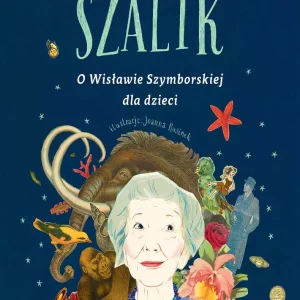 Szalik. O Wisławie Szymborskiej dla dzieci