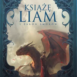 Książę Liam i Zakon Smoków