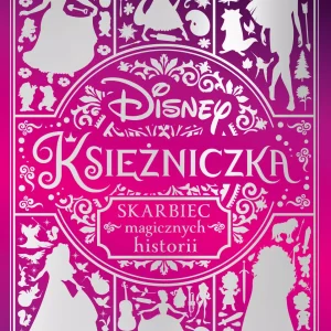 Skarbiec magicznych historii. Disney Księżniczki