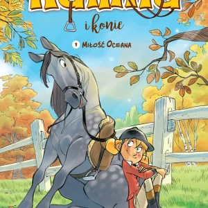 Kamila i konie. Tom 1. Miłość Oceana