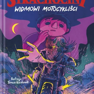 Strachociny. Widmowi motocykliści