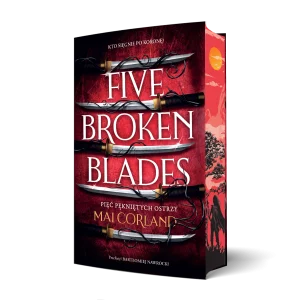 Five Broken Blades. Pięć pękniętych ostrzy. Tom 1