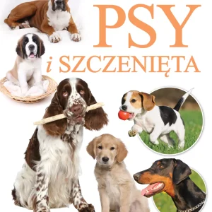Psy i szczenięta. Odkrywanie świata