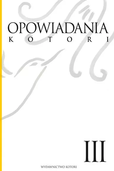 366f24a-opowiadania-kotori-t.webp Opowiadania Kotori | Tom 3 | Historie LGBTQ+ o miłości, przyjaźni i akceptacji