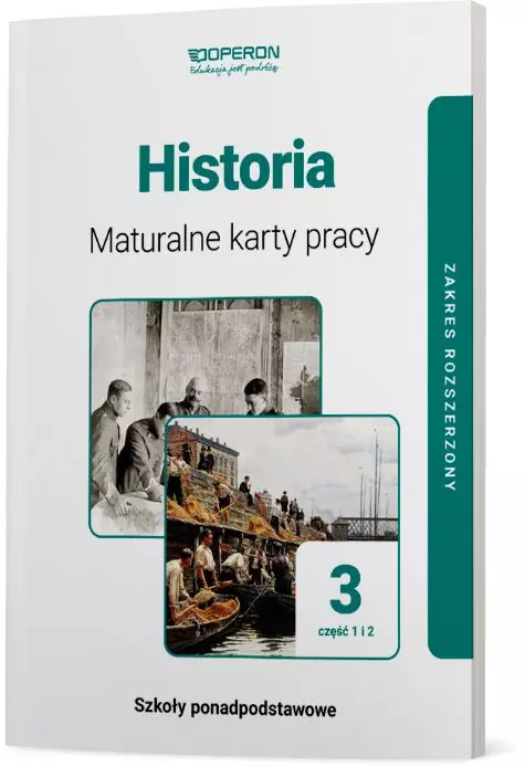Historia 3. Część 1-2. Maturalne karty pracy. Zakres rozszerzony