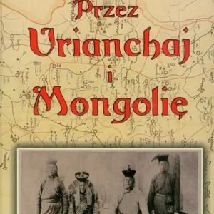 Przez Urianchaj i Mongolię