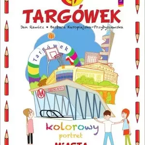 Targówek. Kolorowy portret miasta