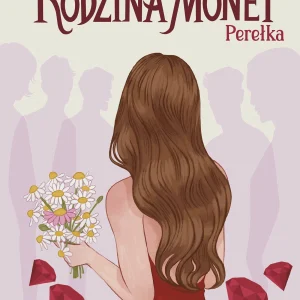 Rodzina Monet. Tom 3. Perełka. Część 2