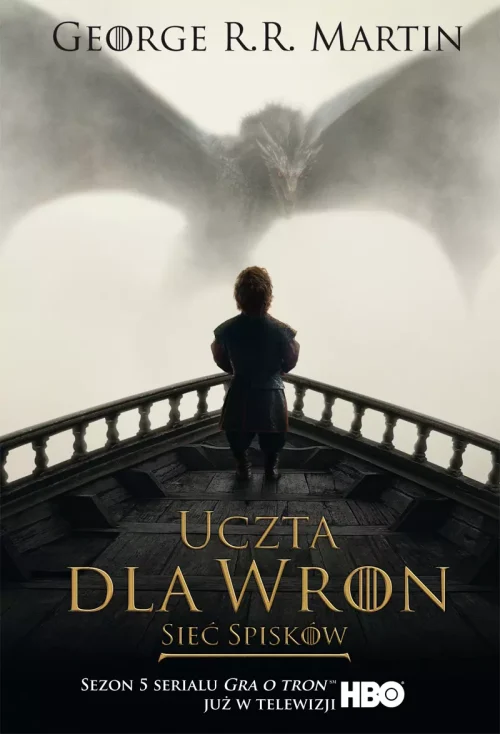 Pieśń Lodu i Ognia. Tom 4. Uczta dla wron. Część 2. Sieć spisków. Wydanie serialowe