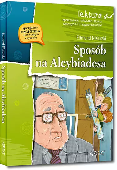 Sposób na Alcybiadesa (wydanie z opracowaniem i streszczeniem)