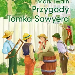 Przygody Tomka Sawyera, lektura z opracowaniem