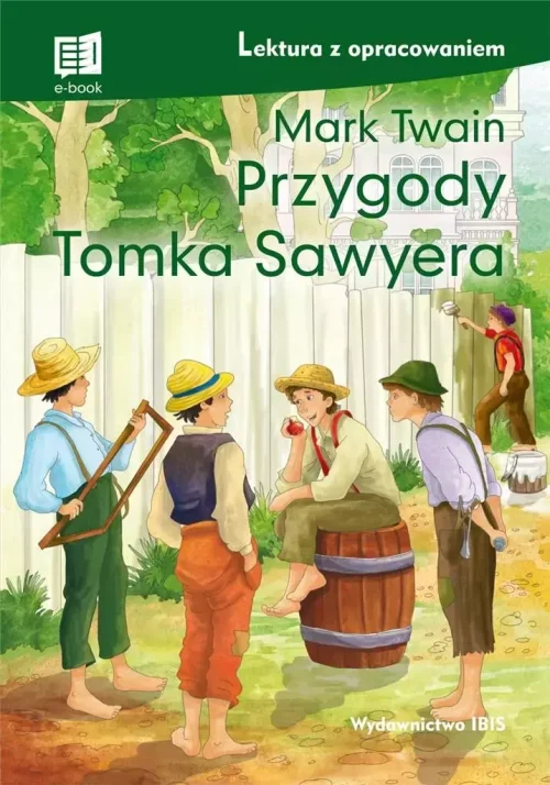 Przygody Tomka Sawyera, lektura z opracowaniem