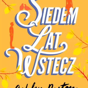 Siedem lat wstecz