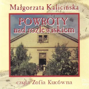 Powroty nad rozlewiskiem (książka audio)