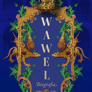 Wawel. Biografia