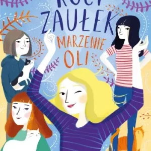 Koci Zaułek. Tom 3. Marzenie Oli