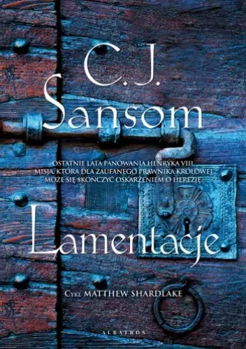 Matthew Shardlake. Tom 6. Lamentacje
