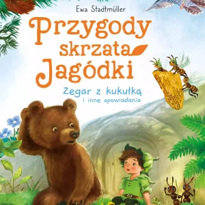 Przygody skrzata Jagódki. Zegar z kukułką i inne opowiadania