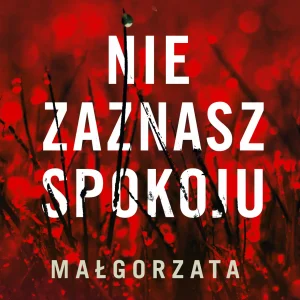Nie zaznasz spokoju