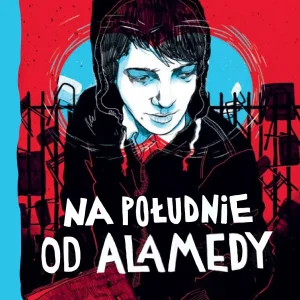 Na południe od Alamedy