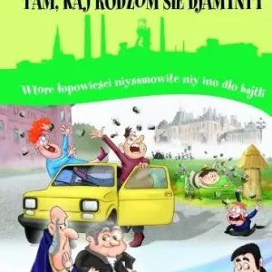 Tam, kaj rodzom sie djamynty