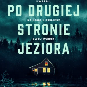 Dom po drugiej stronie jeziora
