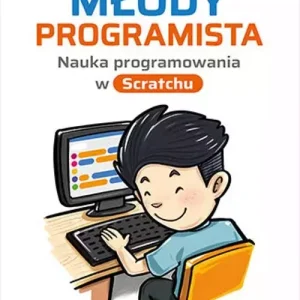 Młody programista. Nauka programowania w Scratchu