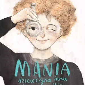 Mania, dziewczyna inna niż wszystkie