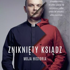 Zniknięty ksiądz. Moja historia
