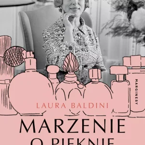 Marzenie o pięknie. Jak Estee Lauder zbudowała imperium i stała się legendą
